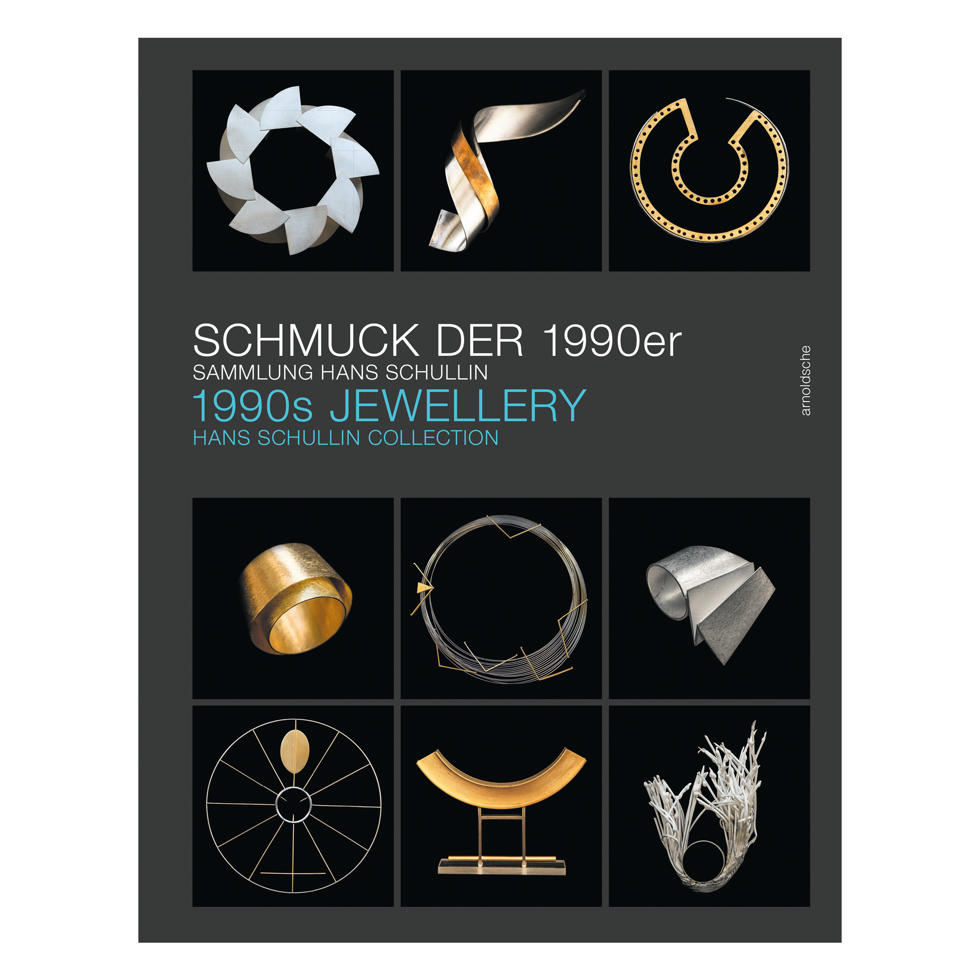 Ein Poster mit dem Titel „SCHMUCK DER 1990ER“ aus der SAMMLUNG HANS SCHULLIN der Marke Schullin zeigt acht einzigartige Schmuckstücke auf schwarzem Hintergrund. Kuratiert von innovativen Schmuckkünstlern umfasst es Ringe, Ohrringe und Halsketten mit geometrischen und abstrakten Designs.